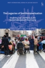 Image for The Legacies of Institutionalisation: Disability, Law and Policy in the &#39;Deinstitutionalised&#39; Community
