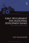 Image for Public procurement and multilateral development banks  : law, practice and problems