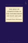 Image for The Role of Competitors in the Enforcement of State Aid Law