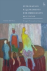 Image for Integration Requirements for Immigrants in Europe: A Legal-Philosophical Inquiry
