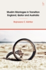 Image for Muslim marriages in transition  : England, Qatar and Australia