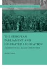 Image for The European Parliament and Delegated Legislation: An Institutional Balance Perspective