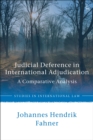 Image for Judicial deference in international adjudication  : a comparative analysis