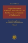 Image for Impediments of National Procedural Law to  the Free Movement of Judgments : Luxembourg Report on European Procedural Law Volume I