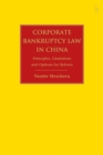 Image for Corporate Bankruptcy Law in China: Principles, Limitations and Options for Reform