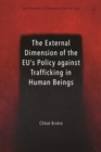 Image for The external dimension of the EU&#39;s policy against trafficking in human beings