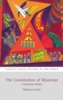 Image for The constitution of Myanmar  : a contextual analysis