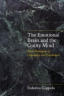 Image for The emotional brain and the guilty mind  : novel paradigms of culpability and punishment