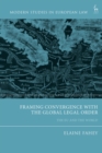 Image for Framing convergence with the global legal order  : the EU and the world