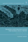 Image for Framing Convergence With the Global Legal Order: The EU and the World