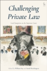 Image for Challenging private law  : Lord Sumption on the Supreme Court