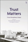 Image for Trust matters  : cross-disciplinary essays