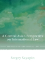 Image for A Central Asian perspective on international law