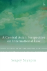 Image for A Central Asian Perspective on International Law