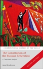 Image for The constitution of the Russian Federation: a contextual analysis
