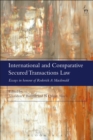 Image for International and comparative secured transactions law  : essays in honour of Roderick A Macdonald