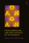 Image for Ordoliberalism, Law and the Rule of Economics