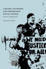 Image for Lawyers, Networks and Progressive Social Change: Lawyers Changing Lives