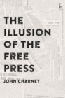 Image for The Illusion of the Free Press