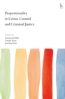 Image for Proportionality in Crime Control and Criminal Justice
