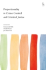 Image for Proportionality in crime control and criminal justice