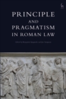 Image for Principle and Pragmatism in Roman Law