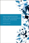 Image for Fragmentation and the European Patent System