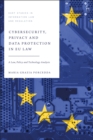Image for Cybersecurity, privacy and data protection in EU law  : a law, policy and technology analysis