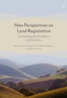 Image for New perspectives on land registration  : contemporary problems and solutions