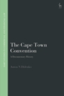 Image for The Cape Town Convention: A Documentary History