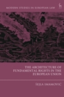 Image for The Architecture of Fundamental Rights in the European Union