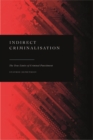 Image for Indirect Criminalisation: The True Limits of Criminal Punishment