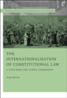 Image for The internationalisation of constitutional law: a view from the Venice Commission