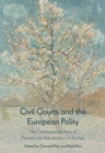 Image for Civil courts and the European polity  : the constitutional role of private law adjudication in Europe