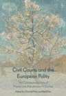 Image for Civil Courts and the European Polity: The Constitutional Role of Private Law Adjudication in Europe