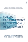 Image for Public Procurement Regulation in (A) Crisis?: Global Lessons from the COVID-19 Pandemic