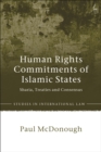 Image for Human rights commitments of Islamic states  : Sharia, treaties, and consensus
