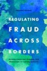 Image for Regulating fraud across borders: internationalised criminal law protection of capital markets