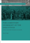 Image for Parliamentary oversight of the executives  : tools and procedure in Europe