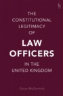 Image for The constitutional legitimacy of law officers in the United Kingdom