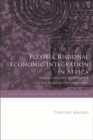 Image for Flexible regional economic integration in Africa: lessons and implications for the multilateral trading system
