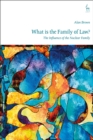 Image for What is the family of law?  : the influence of the nuclear family