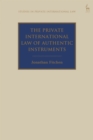 Image for The Private International Law of Authentic Instruments