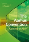 Image for The Aarhus Convention : Coming of Age?