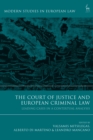 Image for The Court of Justice and European Criminal Law