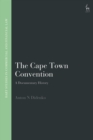 Image for The Cape Town convention  : a documentary history