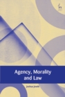 Image for Agency, Morality and Law