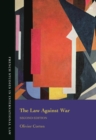 Image for The law against war  : the prohibition on the use of force in contemporary international law