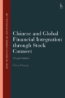 Image for Chinese and Global Financial Integration Through Stock Connect: A Legal Analysis