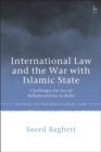 Image for International law and the war with Islamic State: challenges for jus ad bellum and jus in bello : 84